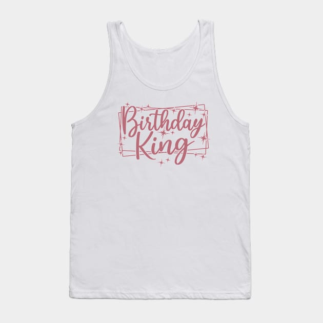 Birthday King - Birthday Party Matching Group Outfit Gift For Men Tank Top by Art Like Wow Designs